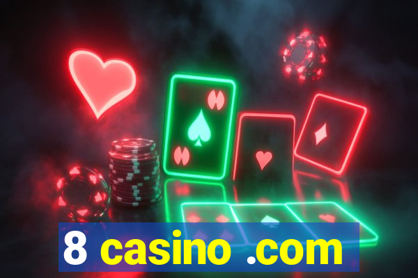 8 casino .com